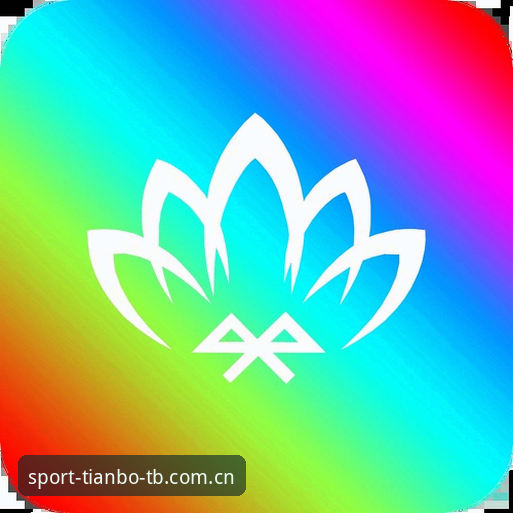 天博官网安卓版推荐 天博体育综合APP使用完整指南:从下载到高效操作的实用技巧